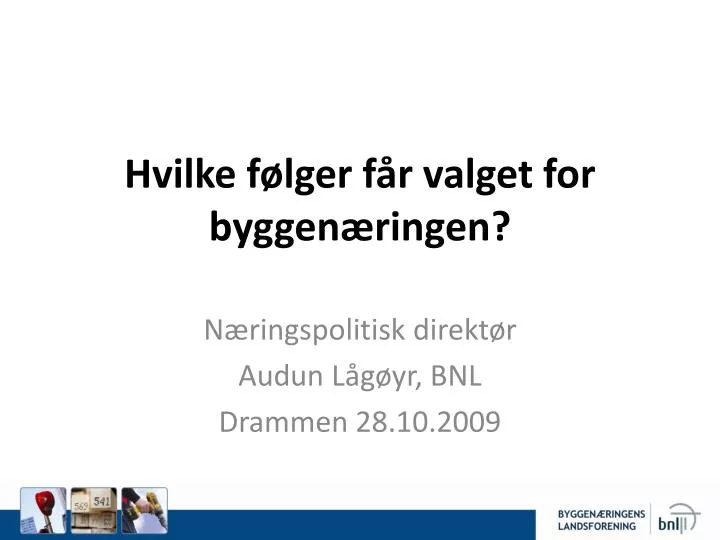 hvilke f lger f r valget for byggen ringen