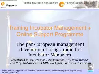 Training Incubator Management + Online Support Programme