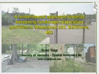 Brian Voigt University of Vermont - Spatial Analysis Lab brian.voigt@uvm