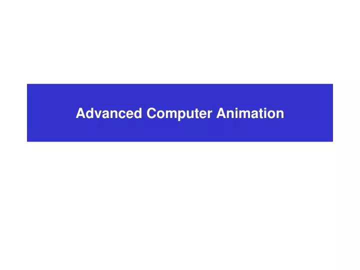 advanced computer animation