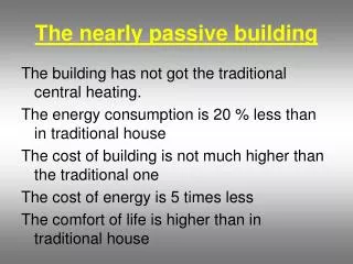 The nearly passive building