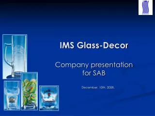 IMS Glass-Decor Company presentation for SAB