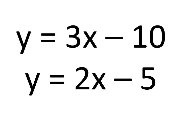 y 3x 10 y 2x 5