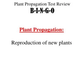 Plant Propagation Test Review B-I-N-G-O