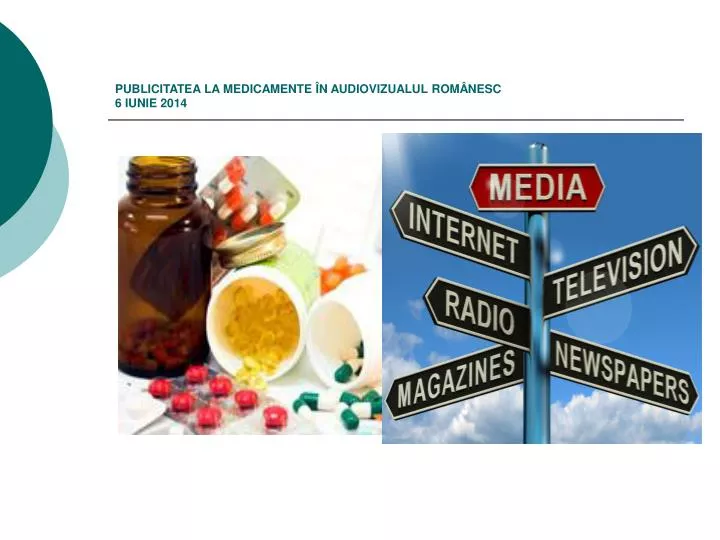 publicitatea la medicamente n audiovizualul rom nesc 6 iunie 2014
