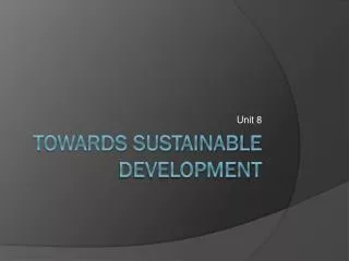 T owards sustainable development