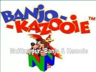 Multimedia - Banjo &amp; Kazooie