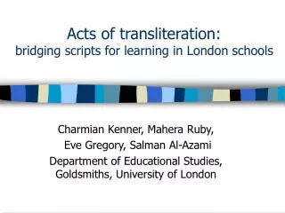 Acts of transliteration: bridging scripts for learning in London schools