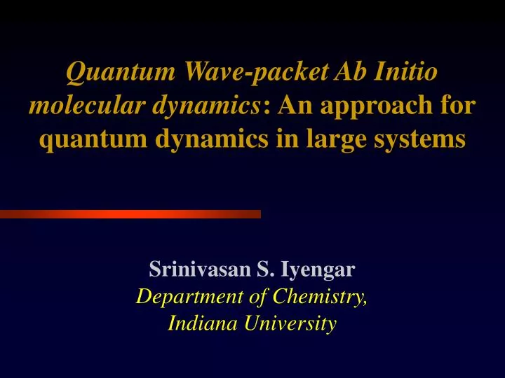 srinivasan s iyengar department of chemistry indiana university