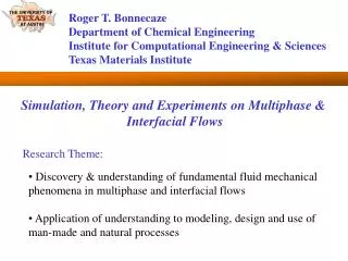 Roger T. Bonnecaze Department of Chemical Engineering