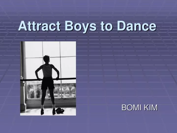 attract boys to dance