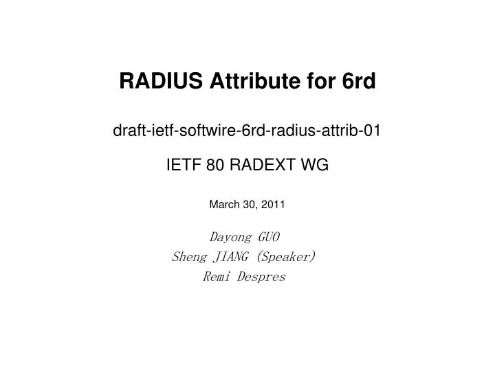 radius attribute for 6rd draft ietf softwire 6rd radius attrib 01 ietf 80 radext wg march 30 2011