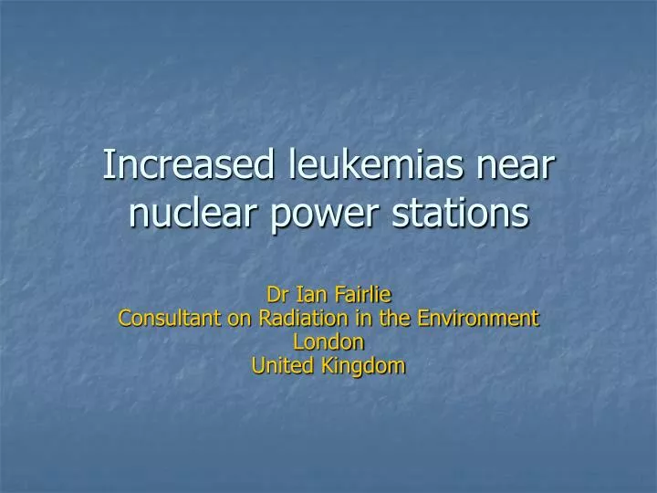 increased leukemias near nuclear power stations