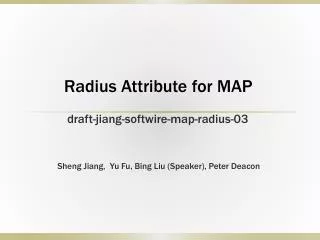 Radius Attribute for MAP draft-jiang-softwire-map-radius-03