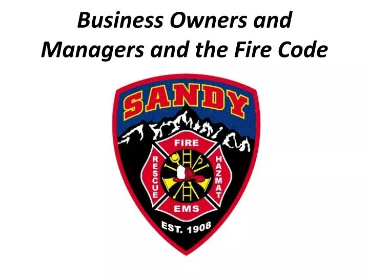 business owners and managers and the fire code