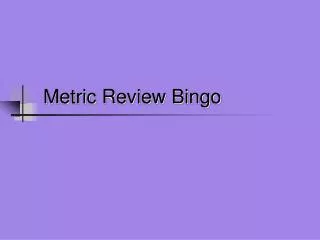Metric Review Bingo
