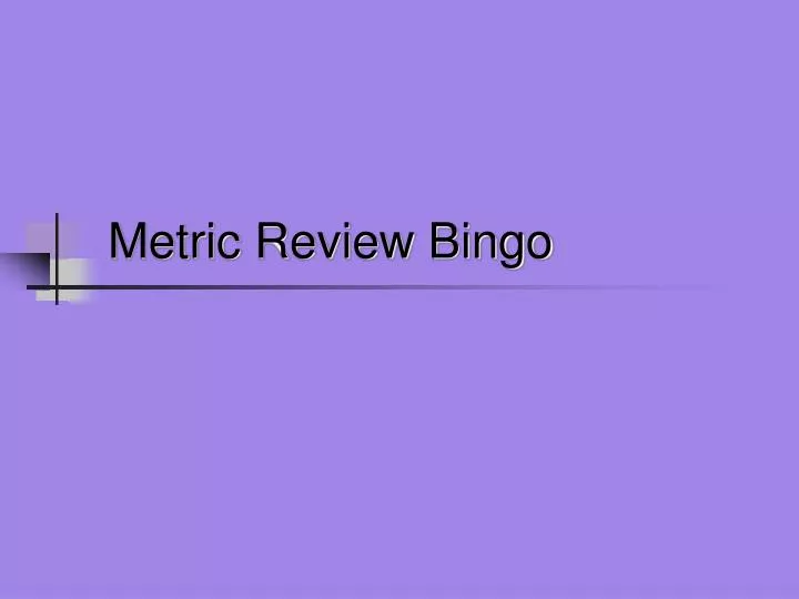 metric review bingo