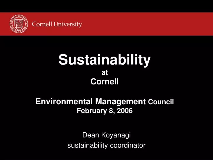 sustainability at cornell environmental management council february 8 2006