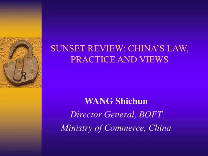 sunset review china s law practice and views