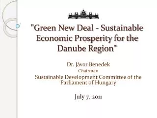 &quot;Green New Deal - Sustainable Economic Prosperity for the Danube Region&quot;