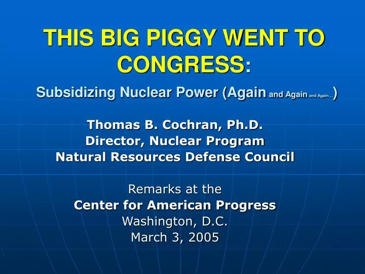 this big piggy went to congress subsidizing nuclear power again and again and again