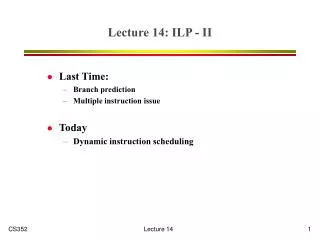 Lecture 14: ILP - II