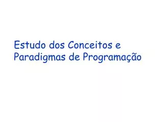 estudo dos conceitos e paradigmas de programa o