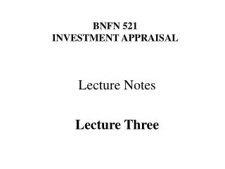 BNFN 521 INVESTMENT APPRAISAL