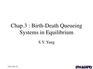Chap.3 : Birth-Death Queueing Systems in Equilibrium