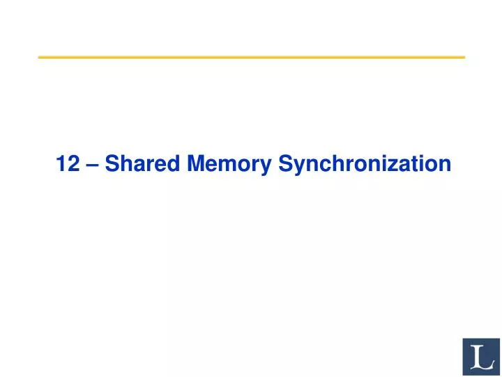 12 shared memory synchronization