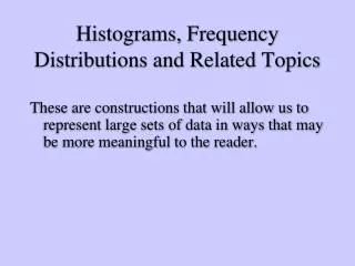 Histograms, Frequency Distributions and Related Topics