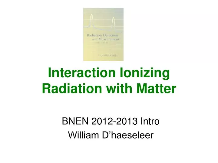 interaction ionizing radiation with matter