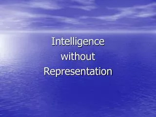 Intelligence without Representation