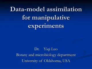 Data-model assimilation for manipulative experiments