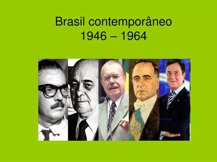 brasil contempor neo 1946 1964