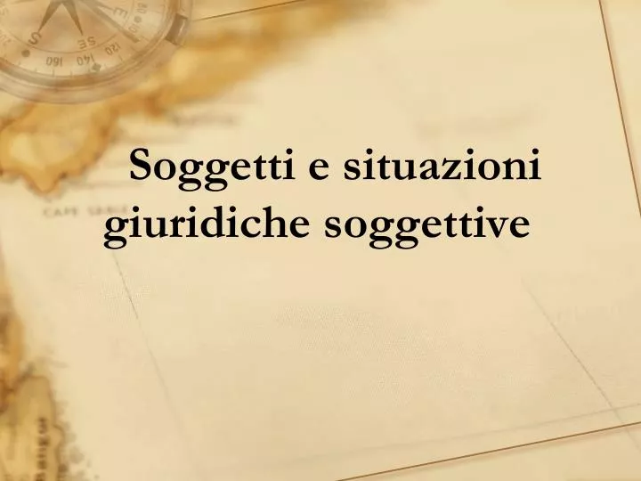 soggetti e situazioni giuridiche soggettive