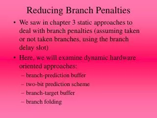 Reducing Branch Penalties