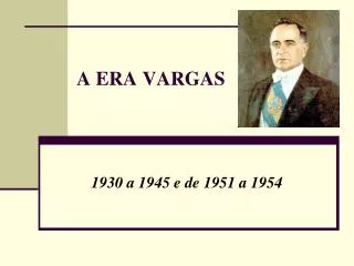 a era vargas