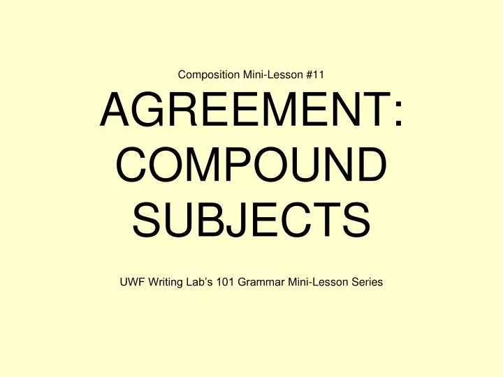 composition mini lesson 11 agreement compound subjects