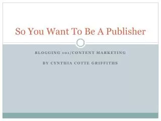 So You Want To Be A Publisher