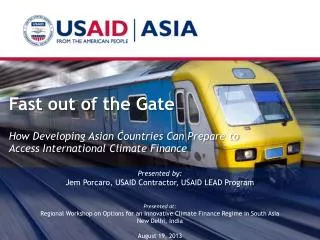 Presented by: Jem Porcaro, USAID Contractor, USAID LEAD Program Presented at: