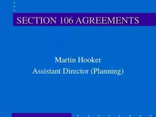 SECTION 106 AGREEMENTS
