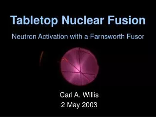 Tabletop Nuclear Fusion Neutron Activation with a Farnsworth Fusor
