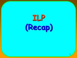 ilp recap