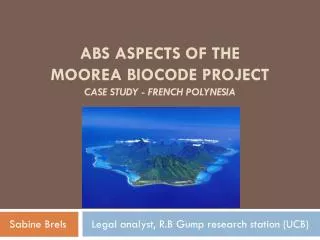ABS aspects of the Moorea Biocode Project Case Study - French Polynesia
