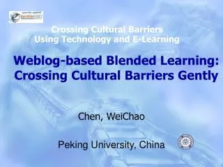 Weblog-based Blended Learning: Crossing Cultural Barriers Gently