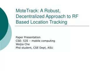 MoteTrack: A Robust, Decentralized Approach to RF Based Location Tracking