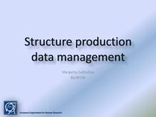 Structure production data management