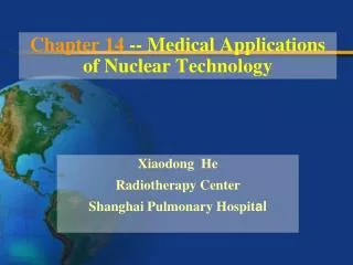 Chapter 14 -- Medical Applications of Nuclear Technology
