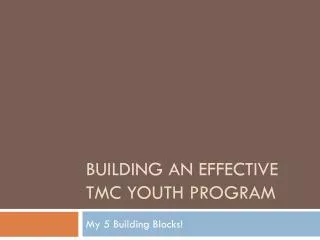 Building An Effective TMC Youth Program